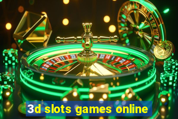 3d slots games online